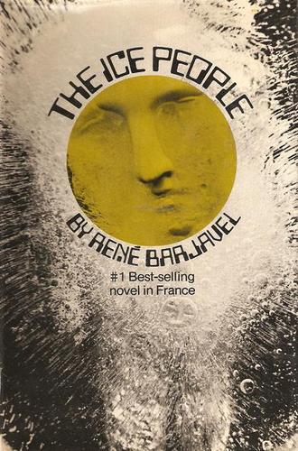 René Barjavel: The Ice People (Hardcover, 1971, William Morrow & Co.)