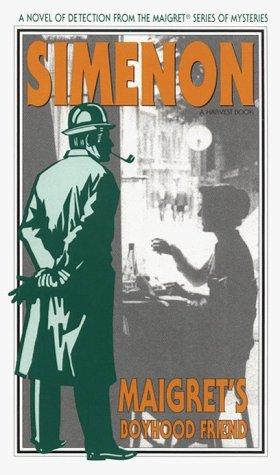 Georges Simenon: Maigret's Boyhood Friend (1981, Harvest Books)
