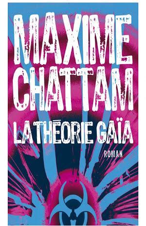 Maxime Chattam: La Théorie Gaïa (French language)