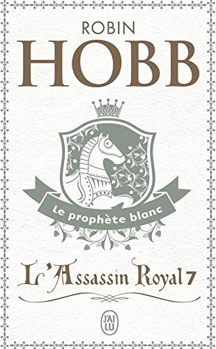 Robin Hobb: L'Assassin Royal, tome 7 (J'Ai Lu)