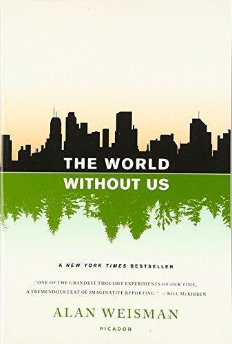 Alan Weisman: The World Without Us (2008, Picador)