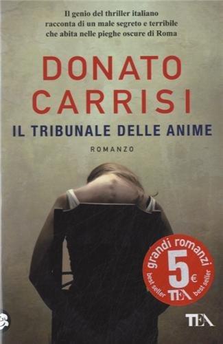 Donato Carrisi: Il tribunale delle anime (Italian Edition) (Italian language, 2011)