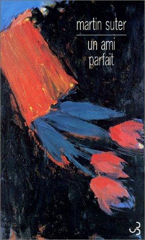 Martin Suter: Un ami parfait (French language, 2002)