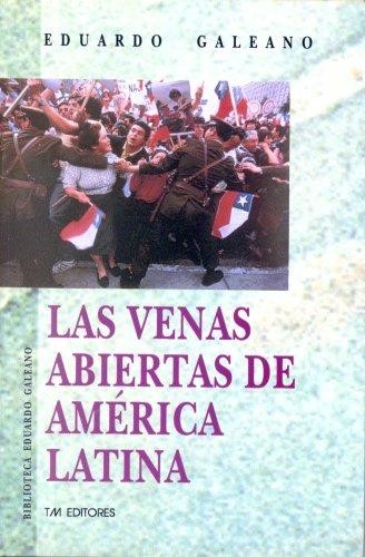 Galeano, Eduardo Galeano, Eduardo Galeano, Cedric Belfrage: Las venas abiertas de America Latina (Spanish language, 1995, Tercer Mundo)