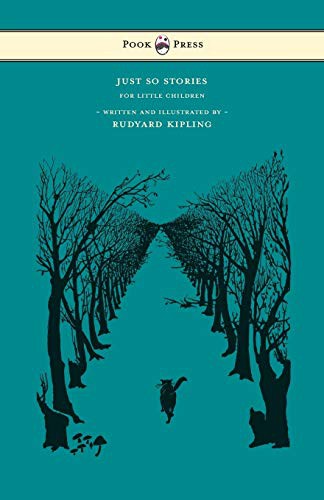 Rudyard Kipling: Just So Stories - For Little Children - Written and Illustrated by Rudyard Kipling (Paperback, Pook Press)