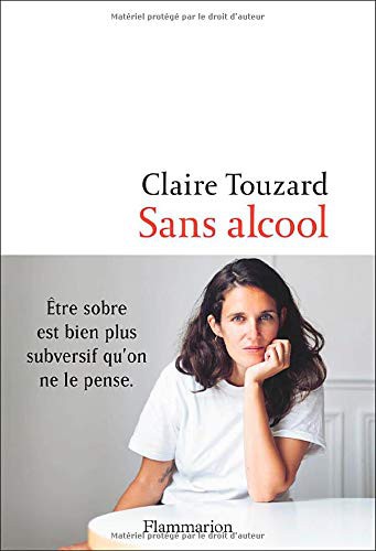 Claire Touzard: Sans alcool (Paperback, FLAMMARION)