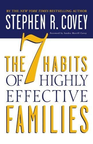 Stephen Covey: The 7 Habits of Highly Effective Families (1997)