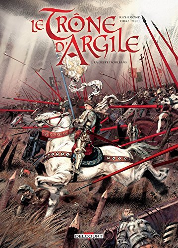 France Richemond, Nicolas Jarry, Theo Caneshi: Le Trône d'Argile, tome 6 (French language, 2015, Delcourt)