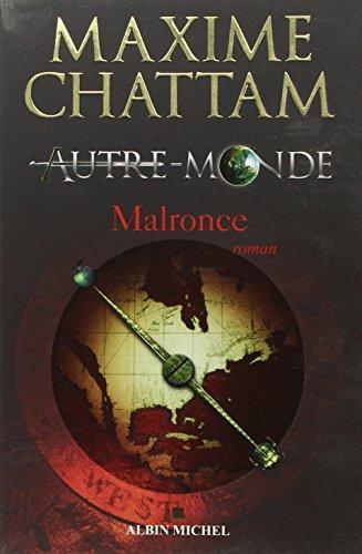 Maxime Chattam: Malronce (French language, 2009, Éditions Albin Michel)