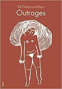 Tal Piterbraut-Merx: Outrages (Paperback, French language, 2021, éditions blast)