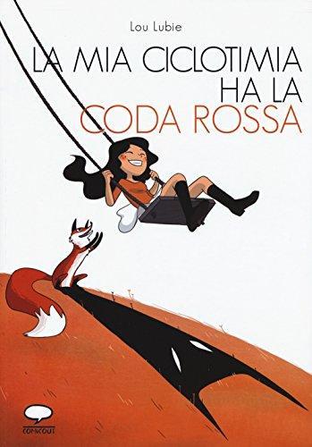 Lou Lubie: La mia ciclotimia ha la coda rossa (Italian language)