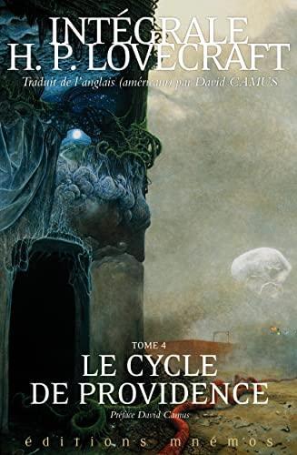 H.P. Lovecraft, David Camus, David Camus: Le Cycle de Providence : intégrale. Tome 4 (Hardcover, Français language, 2022, Mnémos)