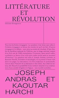 Kaoutar Harchi, Joseph Andras: Littérature et révolution (Paperback, français language, Éditions divergences)