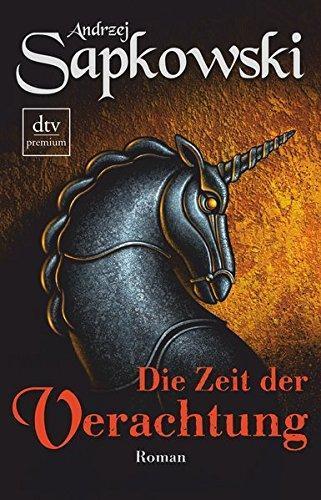 Andrzej Sapkowski: Hexer Geralt 5: Die Zeit der Verachtung (German language, 2011)