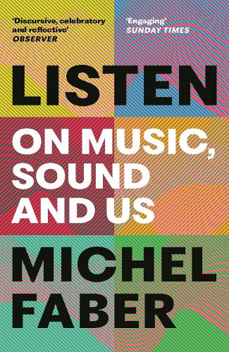 Michel Faber: Listen (Paperback, 2022, Canongate Books)