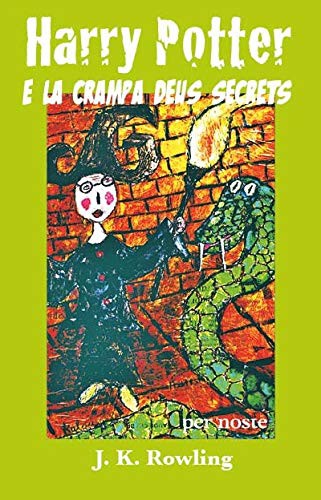 J.K. Rowling: HARRY POTTER E LA CRAMPA DEUS SECRETS (Hardcover, PER NOSTE)