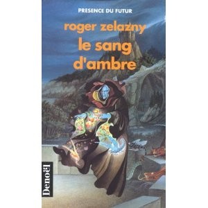 Roger Zelazny: Le Cycle des Princes d'Ambre, tome VII (French language, 1988, Denoël, DENOEL)