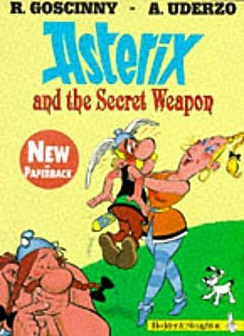 René Goscinny, Albert Uderzo: Asterix and the Secret Weapon (Paperback, 1993, Hodder Children's Books)