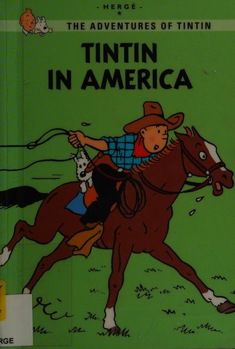 Hergé: Tintin in America (2011, Little, Brown and Co.)