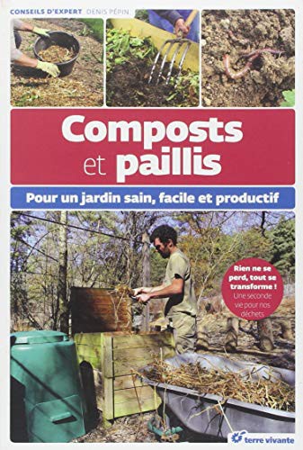 Denis Pépin: Composts et paillis (Paperback, French language, 2022, Terre vivante)