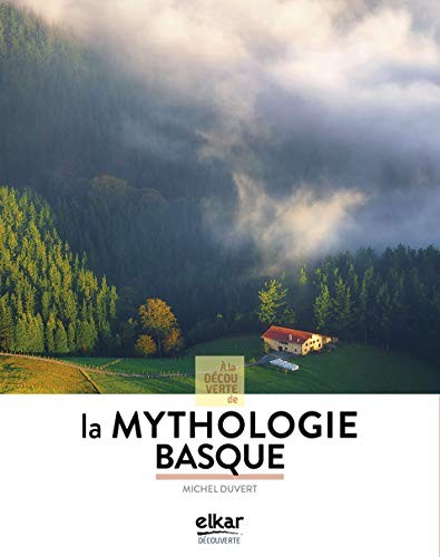 Michel Duvert: La Mythologie Basque (Paperback, french language, 2024, Elkar)