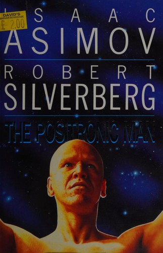 Isaac Asimov: Positronic man (1992, Gollancz, Orion Publishing Group, Limited)