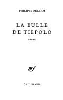 Philippe Delerm: La bulle de Tiepolo (French language, 2005, Gallimard)