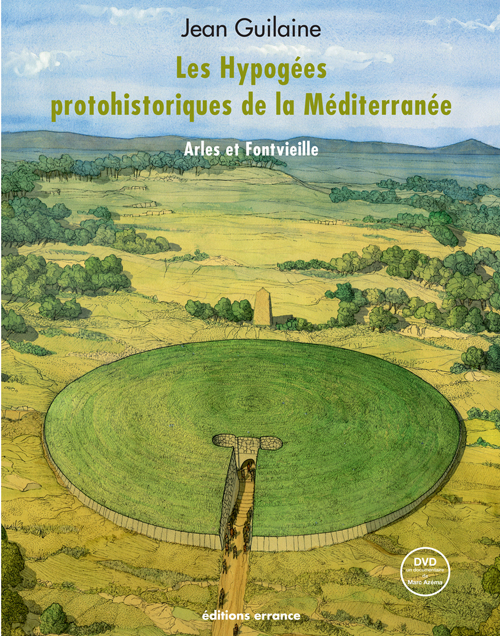 Jean Guilaine: Les hypogées protohistoriques de la Méditerranée (French language, 2015, Errance)