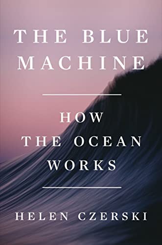 Helen Czerski: Blue Machine (Paperback, 2023, Torva)