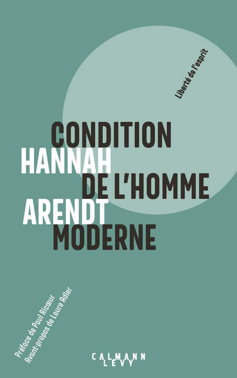 Hannah Arendt: Condition de l'homme moderne (Paperback, French language, 2018, Calmann Lévy)