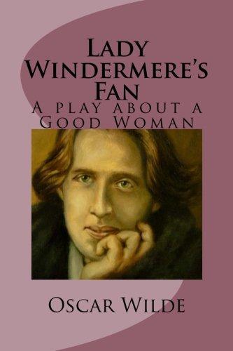 Oscar Wilde: Lady Windermere's Fan (2017)
