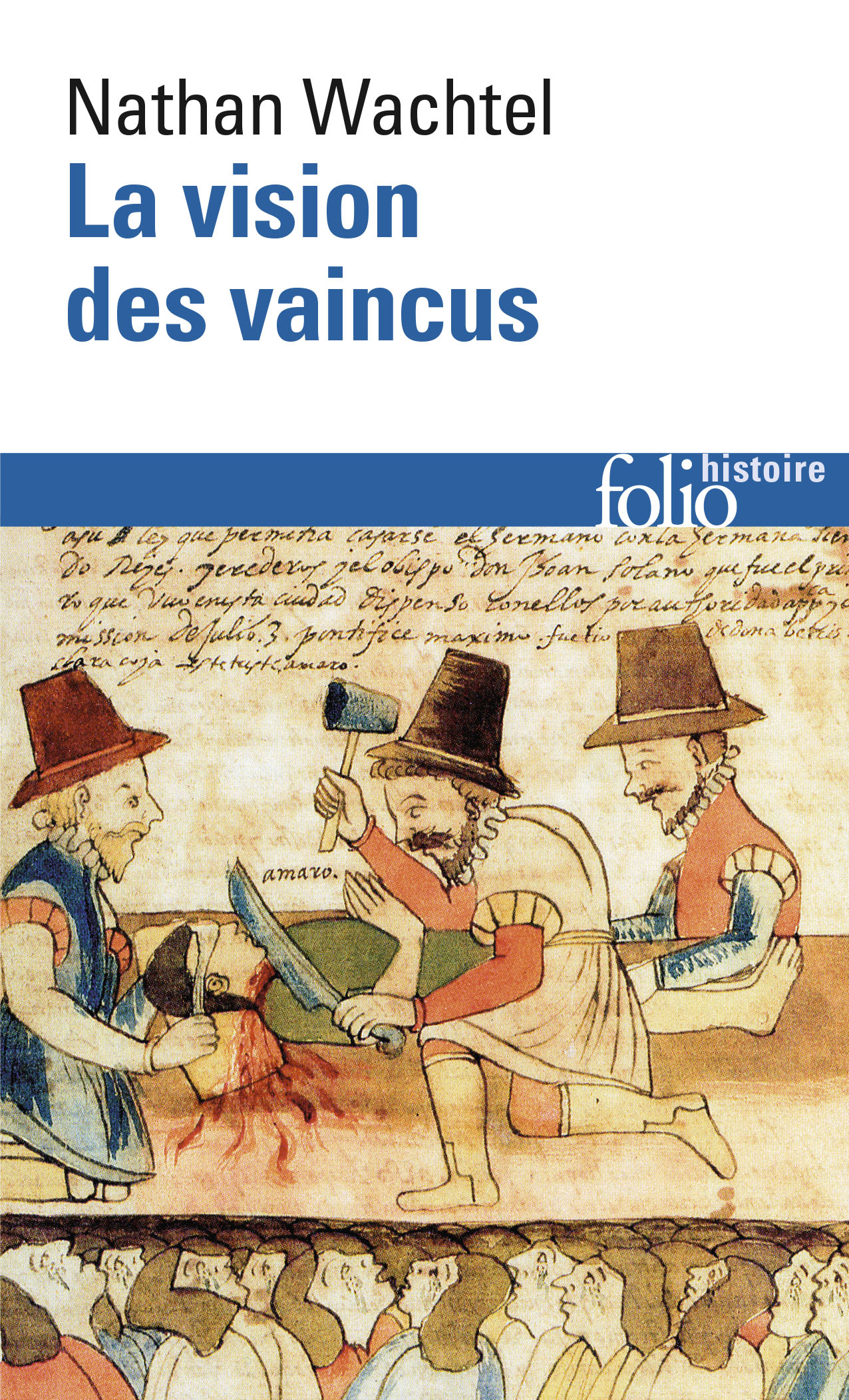 Nathan Wachtel: La vision des vaincus (French language, 1971, Gallimard)