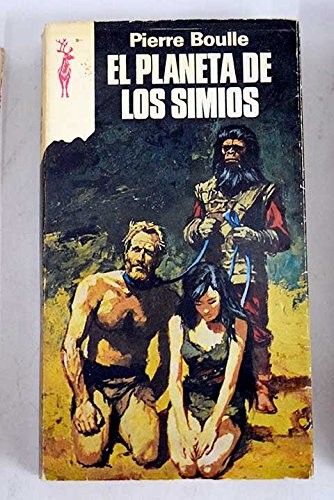 Pierre Boulle: El planeta de los simios (G.P .)