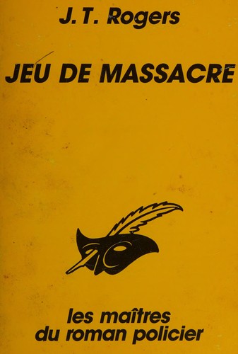 Joel Townsley Rogers: Jeu de massacre (français language, 1988, Librairie des Champs-Elysées)