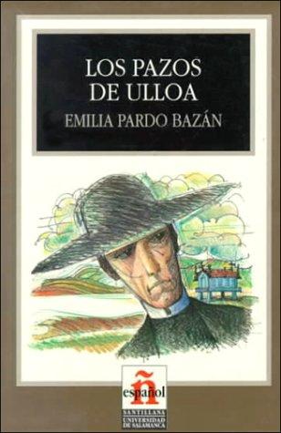 Los Pazos De Ulloa/the House of Ulloa (Paperback, Spanish language, Santillana USA Publishing Company)