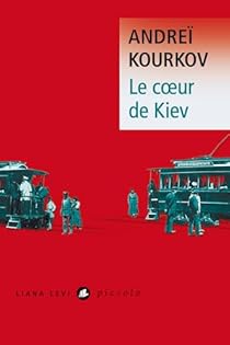 Andrey Kurkov: Le cœur de Kiev (Paperback, French language, 2025, Liana Levi - Piccolo)