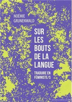 Noémie Grunenwald: Sur les bouts de la langue (Paperback, French language, 2024, La Contre Allée)