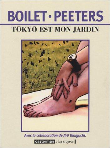 Benoît Peeters, Frédéric Boilet: Tokyo est mon jardin (Paperback, French language, Casterman)