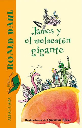 Roald Dahl: James y el melocotón gigante (Hardcover, ALFAGUARA)