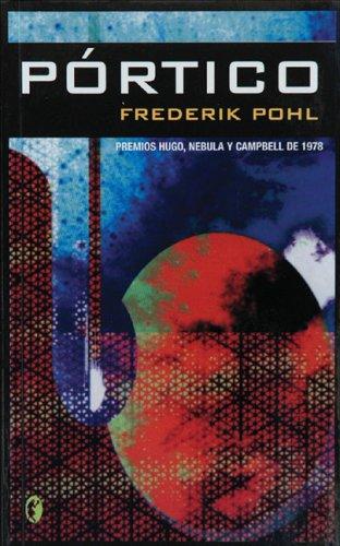 Frederik Pohl: Portico (Paperback, Spanish language, Ediciones B)