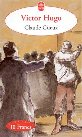 Victor Hugo, Emmanuel Buron: Claude Gueux (Paperback, French language, LGF)