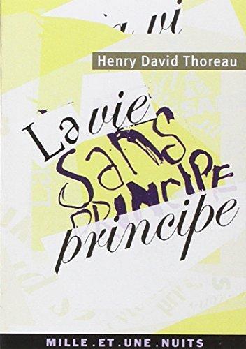 Henry David Thoreau: La vie sans principe (French language)