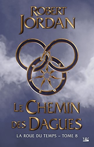 Robert Jordan: Le Chemin des Dagues (Paperback, français language, 2016, Bragelonne)