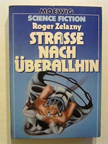 Roger Zelazny: Strasse nach überallhin  [Paperback] [Jan 01, 1981] Zelazny, Roger (Paperback, 1981)