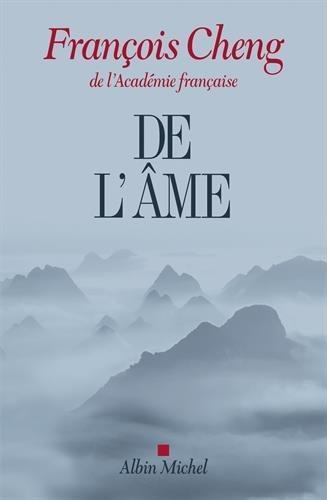 François Cheng: De l'âme (Paperback, fr language, 2016, Albin Michel)