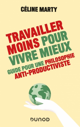 Céline Marty: Travailler moins pour vivre mieux (Paperback, Français language, 2021, Dunod)
