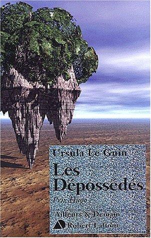 Ursula K. Le Guin: Les Dépossédés (Paperback, français language, 2000, Robert Laffont)