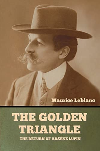 Maurice LeBlanc: The Golden Triangle (Bibliotech Press)