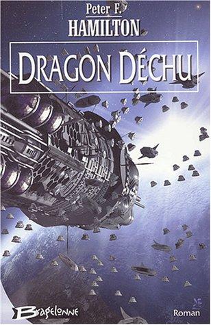 Peter F. Hamilton, Nenad Savic: Dragon déchu (Paperback, Bragelonne)