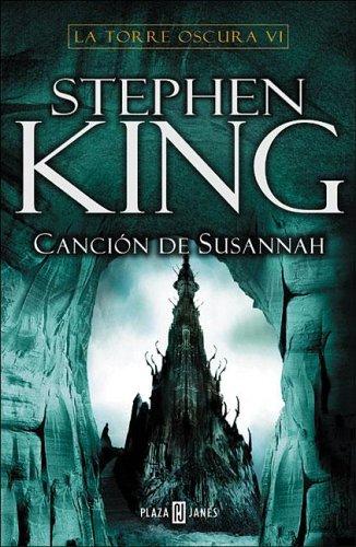 Stephen King: Torre Oscura Vi, Cancion De Susannah (Paperback, Spanish language, Plaza y Janes)